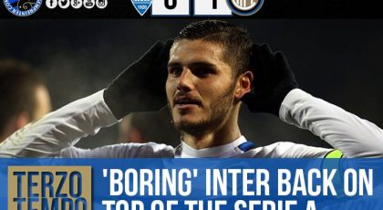Terzo Tempo – ‘Boring’ Inter back on top of the Serie A