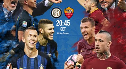 Preview – Inter vs Roma: The Battle For The Champions League