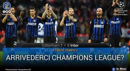 Terzo Tempo – Arrivederci Champions League?