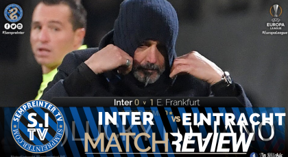 WATCH – #SempreInterTV – Inter’s Eintracht Defeat & Milano Derby Preview: “Is There Any Hope?”