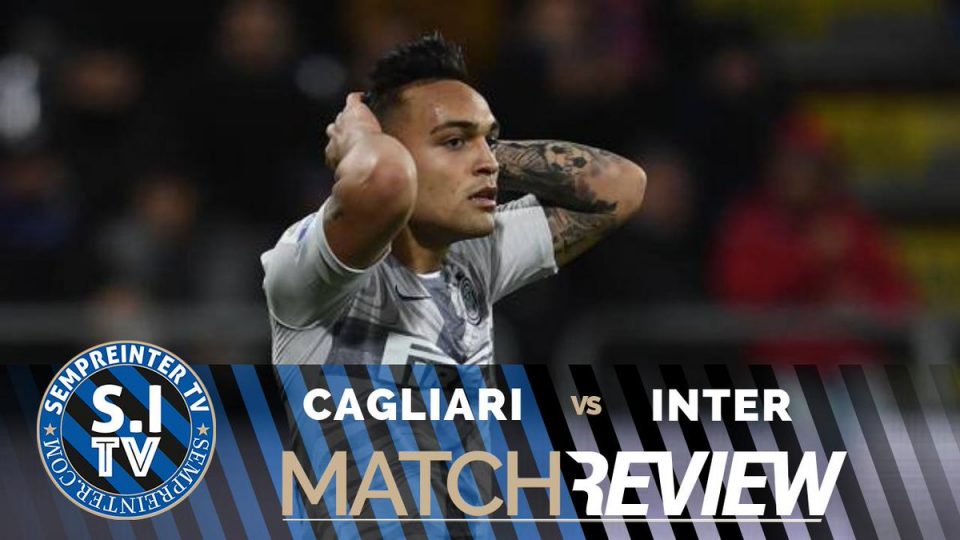 WATCH – #SempreInterTV – Cagliari 2 – 1 Inter: “Absolute Shambles”