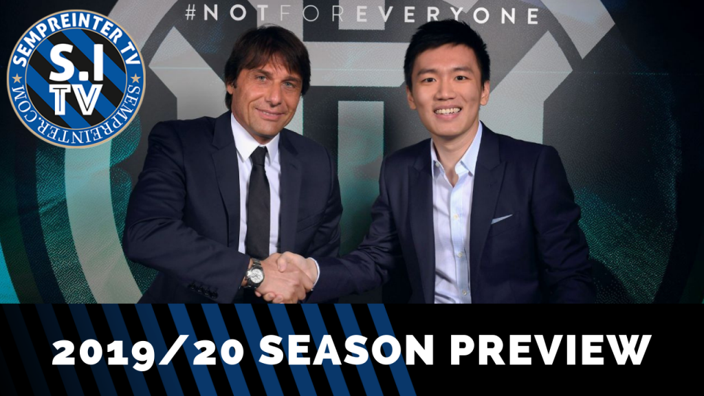 WATCH – #SempreInterTV – Inter 2019/20 Season Preview: “Antonio Conte Is Inter’s Best Signing”