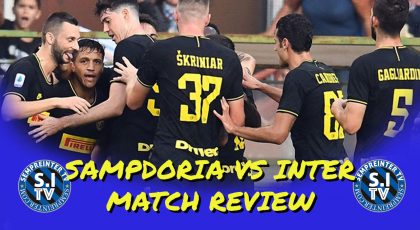 WATCH – #SempreInterTV – Sampdoria 1-3 Inter Match Reaction: Alexis Sanchez’s Eventful First Start