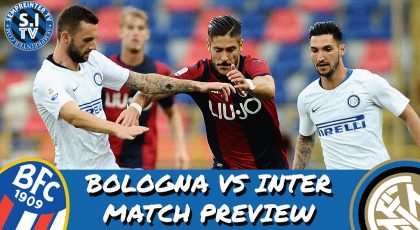 WATCH – #SempreInterTV – Bologna vs Inter Preview | Can Inter Make It 6 Wins From 6 On The Road?