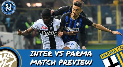WATCH – #SempreInterTV – Inter vs Parma Match Preview | Can Inter Get Their Eighth League Win Of The Season?