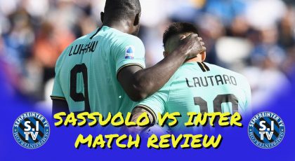 WATCH – #SempreInterTV – Sassuolo 3-4 Inter Match Review | The Lautaro Martinez & Romelu Lukaku Show