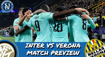 WATCH – #SempreInterTV – Inter vs Hellas Verona Preview | Reaction Required After Dortmund Defeat