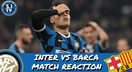 WATCH – #SempreInterTV – Inter 1-2 Barcelona Reaction | Inter Crash Out Of The Champions League