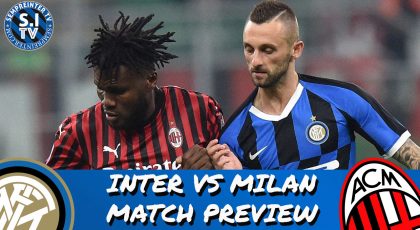 Watch – #SempreInterTV – Milan Derby Preview Special w/ SempreMilan’s Oli Fisher