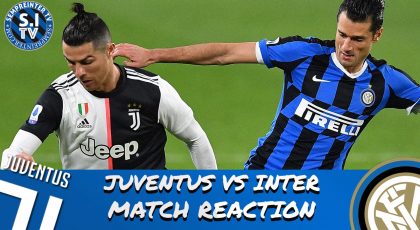 Watch – #SempreInterTV – Match Reaction | Juventus 2-0 Inter | Goodbye Scudetto