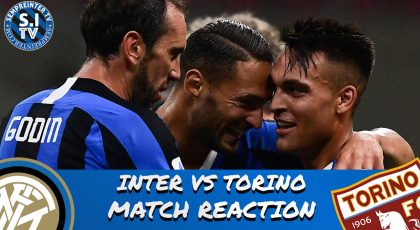 Watch – #SempreInterTV – Match Reaction | Inter 3 – 1 Torino | Back To Winning Ways