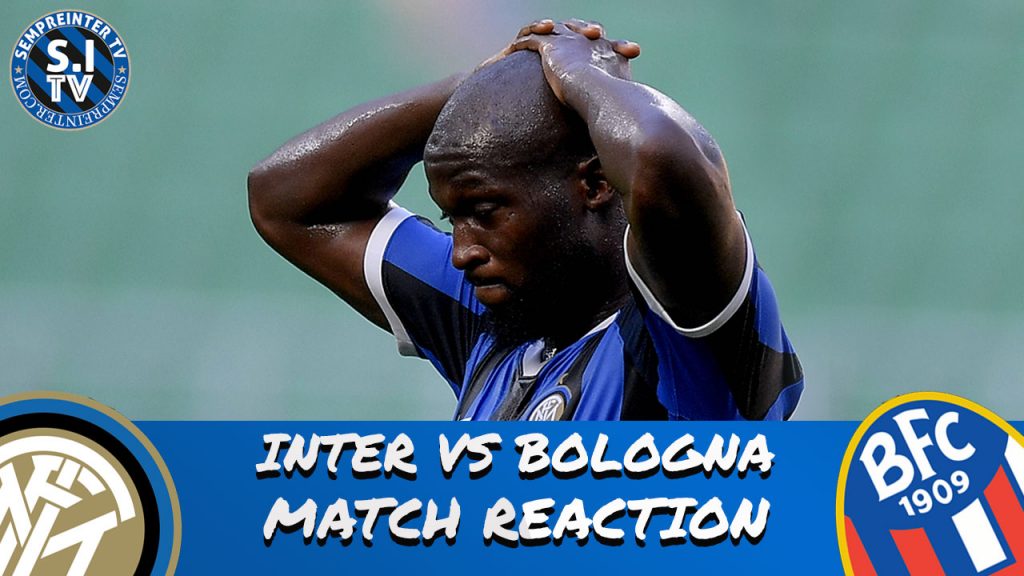 Watch – #SempreInterTV – Match Reaction | Inter 1-2 Bologna | Inter Bottle It Again
