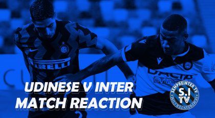 Watch – Reaction | Udinese 0–0 Inter | Impotent Display By Nerazzurri
