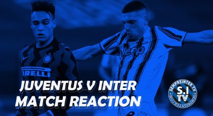 Watch – Reaction | Juventus 0-0 Inter | Nerazzurri Crash Out Of Coppa Italia