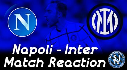 Watch – #SempreInterTV Reaction | Napoli 1 – 1 Inter | All Square At The Diego Maradona