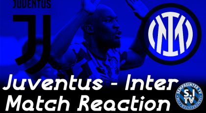 Watch – #SempreInterTV | Juventus 3 – 2 Inter: “It Is What It Is”