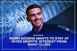 Exclusive – Robin Gosens Wants To End Season With Inter Milan Amid Interest From Host Of Clubs