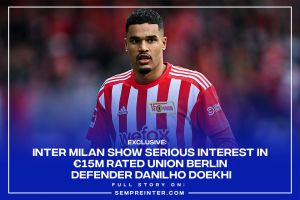 Exclusive – Inter Milan & Napoli Want €15M-Rated Union Berlin Defender