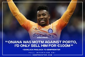 Exclusive – Inter Milan Legend Gianluca Pagliuca: “I’d Only Sell André Onana For €100M”