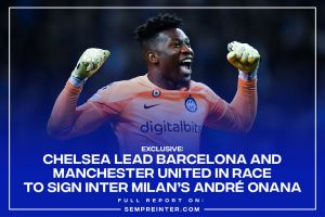 Exclusive – Chelsea Currently Lead Man Utd & Barcelona In Race To Sign Inter Milan’s André Onana