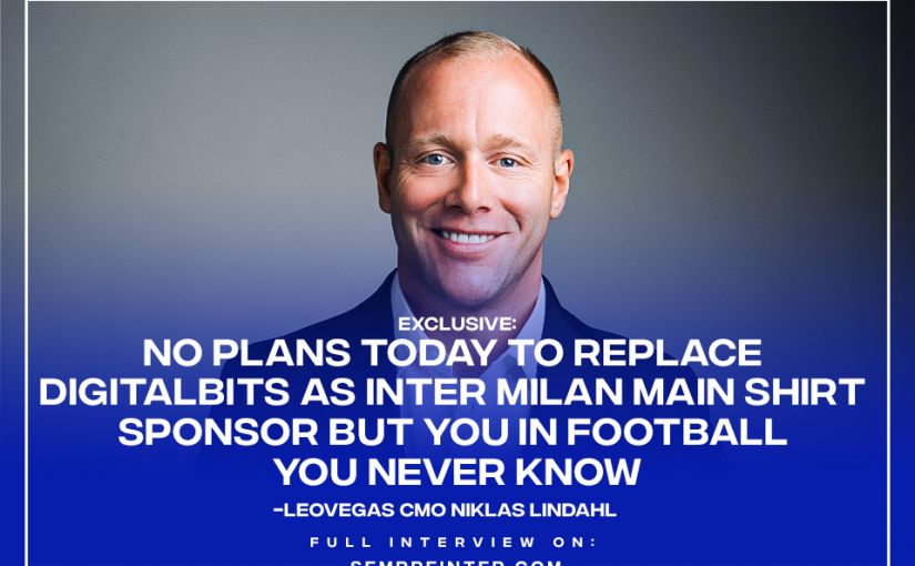 LeoVegas CMO Niklas Lindahl SempreInter.com Exclusive