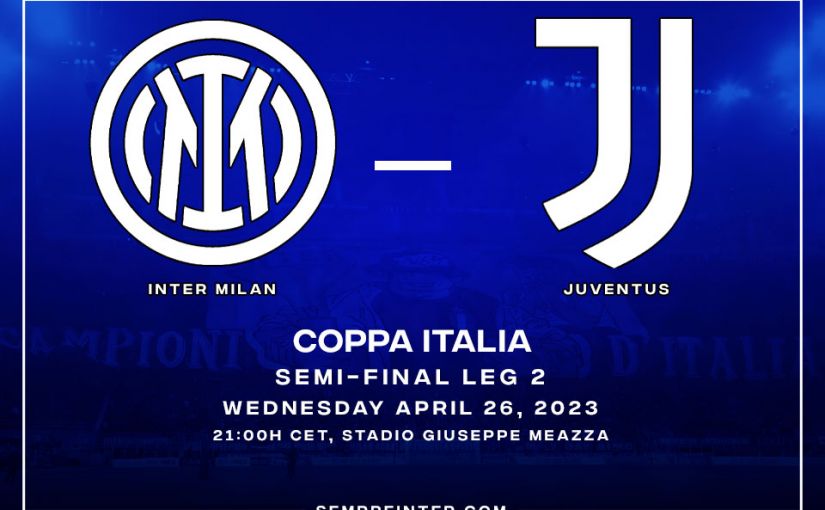 Preview Coppa Italia Semifinal Leg 2 Inter Milan Vs Juventus