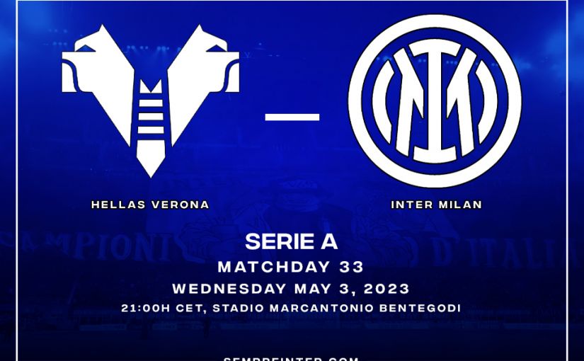 Preview Hellas Verona Vs Inter Match Day 33 Serie A 2022-2023