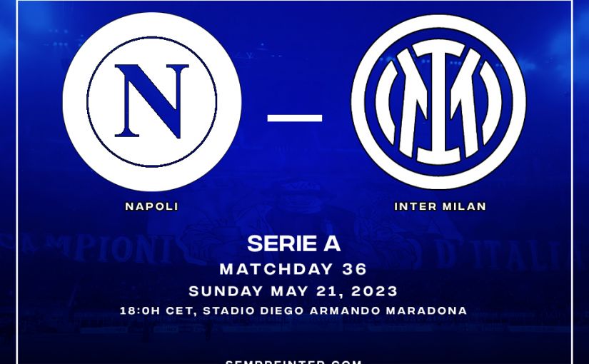 Preview Napoli Vs Inter Milan Match Day 36 Serie A 2022-2023 Romelu Lukaku Kristjan Asllani Start