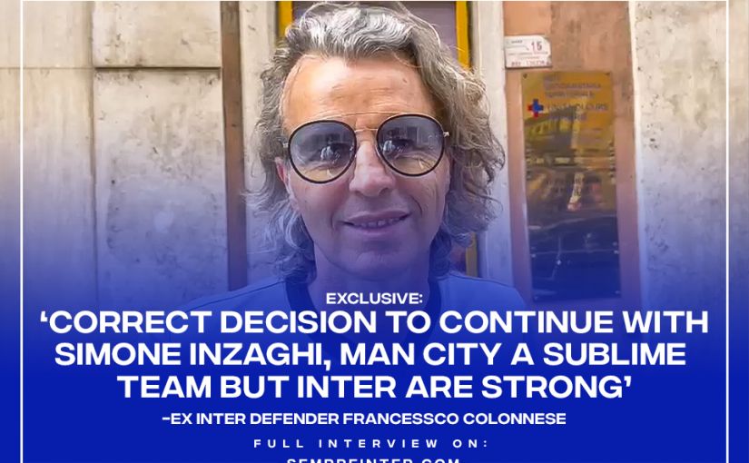 Francesco Colonnese Inter Milan SempreInter.com exclusive Simone Inzaghi