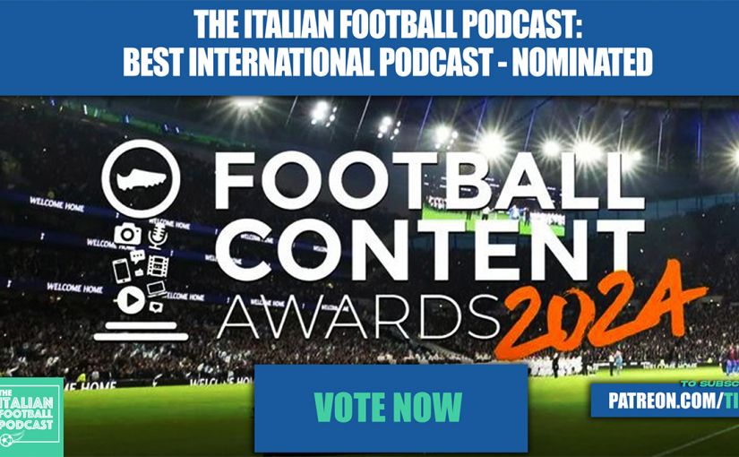 The Football Content Awards The Italian Football Podcast