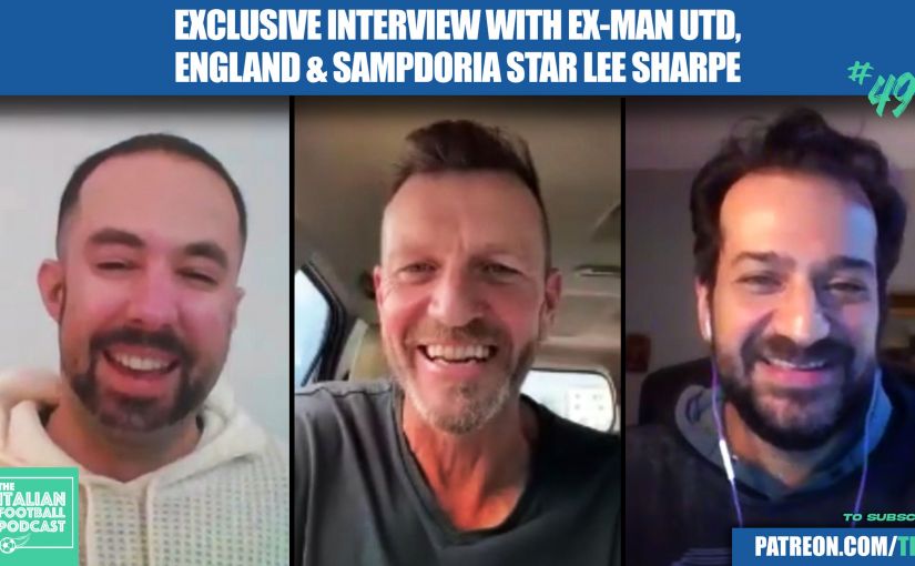 TIFP - Ep 490 Lee Sharpe Ex Man Utd Sampdoria England Interview YouTube Image Inter Milan Champions League