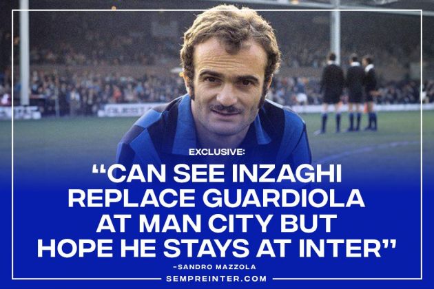SempreInter.com Exclusive Interview Sandro Mazzola Simone Inzaghi Replace Pep Guardiola At Man City Article